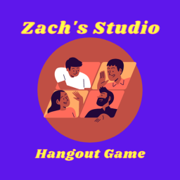 Zach's Studio Hangout Game!