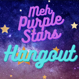 Meh Purple Stars's Hangout!