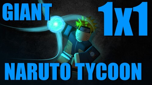 Giant Naruto Tycoon - 1x1