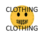 Shush! Clothing