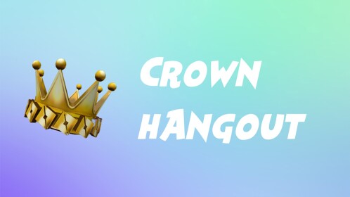 Crown Hangout [BETA]