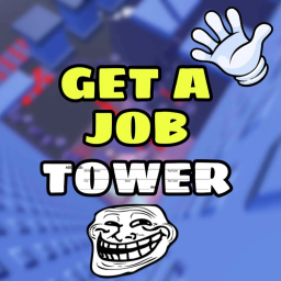 Get a Job Tower!