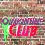 The Quarantine Club.