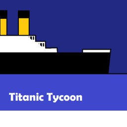 Titanic Tycoon