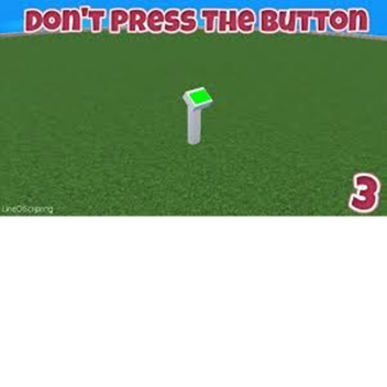 Don't Press The Button 10