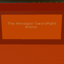 The Hexagon Swordfighting Arena [Alpha]