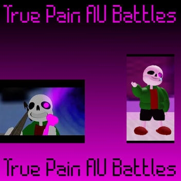 EVENT True Pain AU Battles 