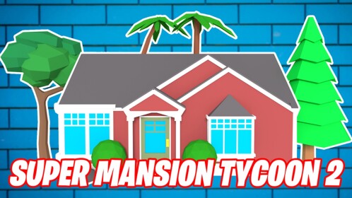 🏙️Super Mansion Tycoon 2