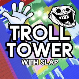 Troll With A Slap Tower 🖐️