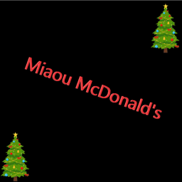 Miaou McDonald's V2.3 [Mise a jour de Noël]