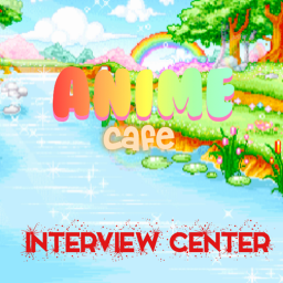Interview Center~ (COMING SOON)