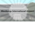 Bloxburg's International Airport.