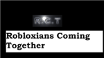 R.C.T (Robloxians Coming Together)