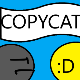 Copycat [ALPHA]