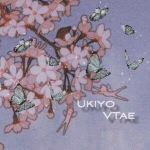 Ｕｋｉｙｏ ＶＴａｅ