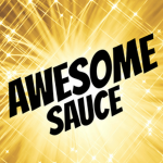 Awesome sauce bros