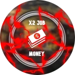X2 JOB MONEY