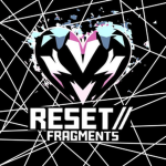 RESET//FRAGMENTS Studio