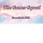 The Gamer Squad xox