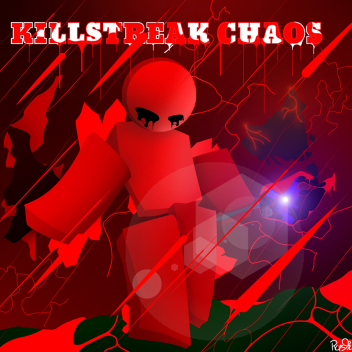 🩸Killstreak Chaos