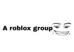 A roblox group ;)