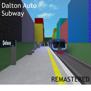 Dalton Auto Subway Remastered (DASR)