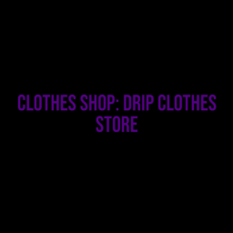 Clothes Shop: Drip Clothes Store