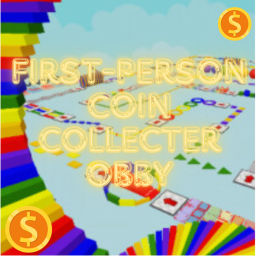 First-Person coin collecter obby.