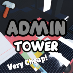 Cheap Admin Troll Tower (4 RBX!!!??)