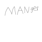 MANger!!!