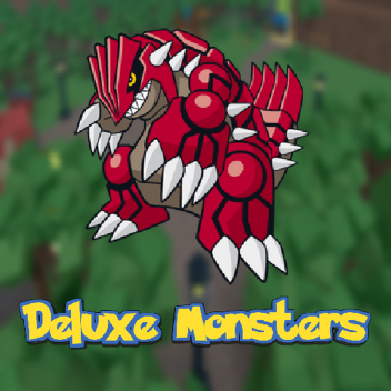 (UPDATE!) Deluxe Monsters