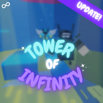 [UPDATE!] Tower of Infinity ♾️
