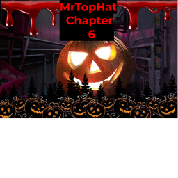 MrTopHat Chapter 6