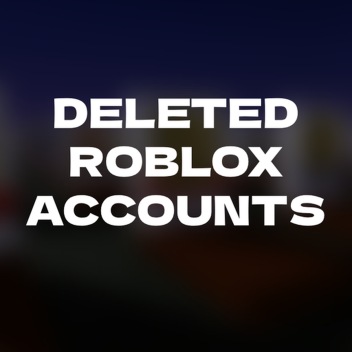 Deleted Roblox Accounts