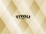 | TIVOLI |