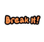 Break IT!