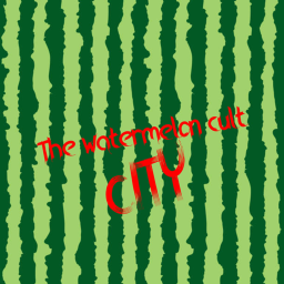 Watermelon City!