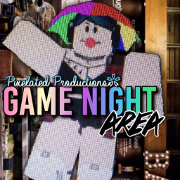 GameNight area! [Pixelated Productions™]