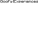 Goofy Experiences
