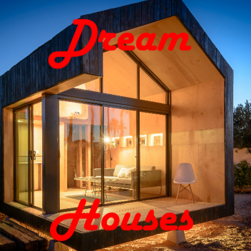 Dream Houses (Alpha)