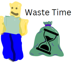Waste Time