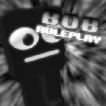 B.O.B. Roleplay Deluxe (DEMO)
