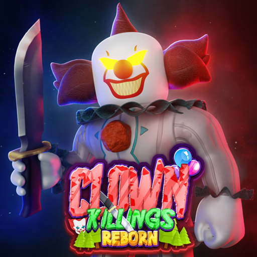 The Clown Killings Reborn [NEW MAPS!]