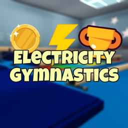 Electricty Gymnastics [ NOT FINISHED ]