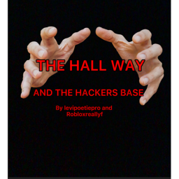 THE HALL WAY.....AND THE HACKERS BASE