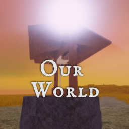 Our World (Not finished)