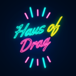 Haus of Drag