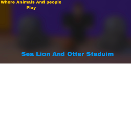 Sea Lion And Otter Staduim