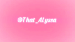That_Alyssa’s fans and friends