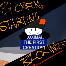 BLOXIFUN: STARTING BLOXINESS
